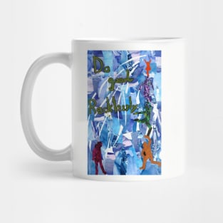 Do Good Recklessly Mug